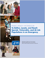 Public health workbook to define locate and reach special vulnerable and atrisk populations in an emergency