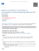 Readout of Advisory Committee on Immunization Practices Meeting Held June 26  28 2024