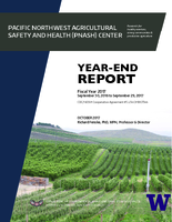 Pacific Northwest Agricultural Safety and Health PNASH Center research for healthy workers strong communities  productive agriculture yearend report fiscal year 2017