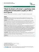 Maybe his blood is still strong a qualitative study among HIVserodiscordant couples on ART in rural Uganda