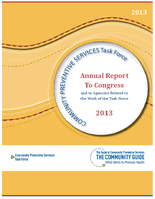 Community Preventive Services Task Force Annual Report to Congress and to Agencies Realted to the Work of the Task Force 2013