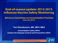 Endofseason update  20122013 influenza vaccine safety monitoring