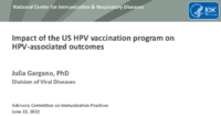 Impact of the US HPV vaccination program on HPVassociated outcomes