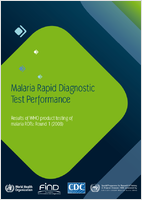 Malaria Rapid Diagnostic Test Performance  results of WHO product testing of malaria RDTs Round 1 2008