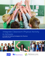 Integrate Classroom Physical Activity in Schools A Guide for Putting Strategies Into Practice