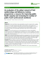An evaluation of the global network of field epidemiology and laboratory training programmes a resource for improving public health capacity and increasing the number of public health professionals worldwide