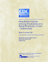 Health Hazard Evaluation Report HETA 201100633154 Needlestick Injuries among Employees at a Retail Pharmacy Chain  Nationwide