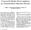 Unsuccessful Medical School Applicants As A Potential Health Manpower Resource