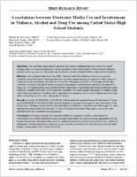 Associations between Electronic Media Use and Involvement in Violence Alcohol and Drug Use among United States High School Students