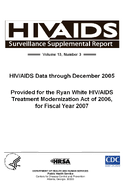 HIVAIDS Data through December 2005 Provided for the Ryan White HIVAIDS Treatment Modernization Act of 2006 for Fiscal Year 2007