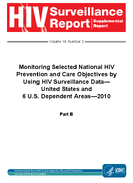 Monitoring Selected National HIV Prevention and Care Objectives by Using HIV Surveillance DataUnited States and 6 US Dependent Areas2010 Part B