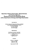Hazardous waste deactivation dismantlement and cleanup workers exposure assessment feasibility study at the Department of Energy Oak Ridge Reservation