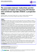 The association between malnutrition and the incidence of malaria among young HIVinfected and uninfected Ugandan children a prospective study
