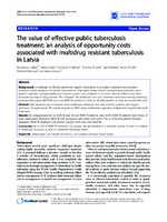 The value of effective public tuberculosis treatment an analysis of opportunity costs associated with multidrug resistant tuberculosis in Latvia
