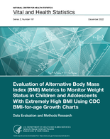 Evaluation of Alternative Body Mass Index BMI Metrics to Monitor Weight Status in Children and Adolescents With Extremely High BMI Using CDC BMIforage Growth Charts
