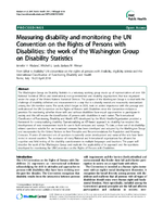 Measuring disability and monitoring the UN Convention on the Rights of Persons with Disabilities the work of the Washington Group on Disability Statistics