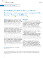 Health Status Health Care Access and Health Information Sources Among Latino Immigrant Cattle Feedyard Workers in the Midwest