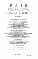 Consideracoes epidemiologicas para o estudo de perdas auditivas ocupacionais Epidemiologic considerations in the evaluation of occupational hearing loss