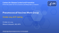 Pneumococcal Vaccines Work Group