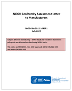 NIOSH Conformity Assessment Letter to Manufacturers CA 20221041R1  NIOSH fraud and fraudulent statements policy and new information about using NIOSH marks This notice and NIOSH CA 20221040 supersede NIOSH CA 20221041 and NIOSH CA 20211032