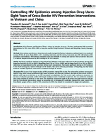 Controlling HIV Epidemics among Injection Drug Users Eight Years of CrossBorder HIV Prevention Interventions in Vietnam and China
