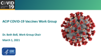 ACIP COVID19 Vaccines Work Group January 27 2021 March 1 2021