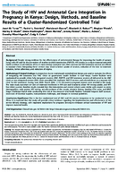 The Study of HIV and Antenatal Care Integration in Pregnancy in Kenya Design Methods and Baseline Results of a ClusterRandomized Controlled Trial