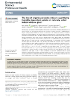 The Fate of Organic Peroxides Indoors Quantifying HumidityDependent Uptake on Naturally Soiled Indoor Window Glass