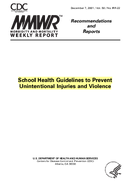 School Health Guidelines to Prevent Unintentional Injuries and Violence