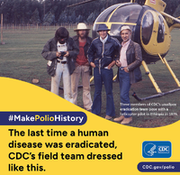 The Last Time a Human Disease Was Eradicated CDCs Field Team Dressed Like This