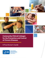 CommunityClinical Linkages for the Prevention and Control of Chronic Diseases A Practitioners Guide