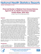 Financial Burden of Medical Care Among Veterans Aged 2564 by Health Insurance Coverage United States 20192021