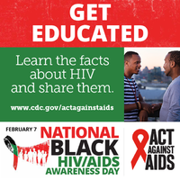 National Black HIVAIDS Awareness Day  February 7 Get Educated