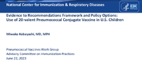 Evidence to Recommendations Framework and policy options  use of 20valent pneumococcal conjugate vaccine in US children