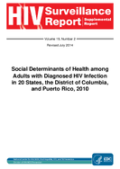Social Determinants of Health among Adults with Diagnosed HIV Infection in 20 States the District of Columbia and Puerto Rico 2010 Revised July 2104