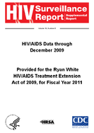 HIVAIDS Data through December 2009 Provided for the Ryan White HIVAIDS Treatment Extension Act of 2009 for Fiscal Year 2011