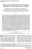Ethical Issues Associated With Routine Screening and Prophylaxis for Group B Streptococcus in Pregnancy