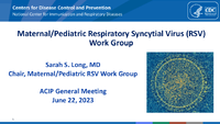 MaternalPediatric Respiratory Syncytial Virus RSV Work Group