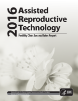2016 Assisted Reproductive Technology Fertility Clinic Success Rates Report