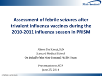 Assessment of febrile seizures after trivalent influenza vaccines during the 20102011 influenza season in PRISM