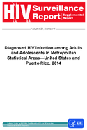 Diagnosed HIV Infection among Adults and Adolescents in Metropolitan Statistical AreasUnited States and Puerto Rico 2014