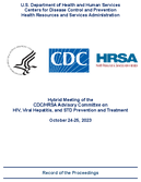 Meeting of the CDCHRSA Advisory Committee on HIV Viral Hepatitis and STD Prevention and Treatment October 2425 2023 Record of the proceedings