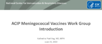 ACIP Meningococcal Vaccines Work Group introduction