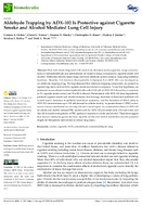 Aldehyde trapping by ADX102 is protective against cigarette smoke and alcohol mediated lung cell injury