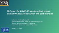 CDC plans for COVID19 vaccine effectiveness evaluation postauthorization and postlicensure