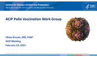 ACIP Polio Vaccination Work Group