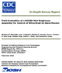 InDepth Survey Report Field Evaluation of a NIOSH MiniBaghouse Assembly for Control of Silica Dust on Sand Movers