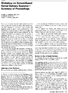 Workshop On SchoolBased Dental Delivery SystemsSummary Of Proceedings