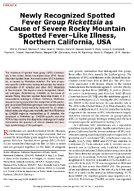 Newly Recognized Spotted Fever Group Rickettsia as Cause of Severe Rocky Mountain Spotted FeverLike Illness Northern California USA
