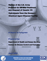 Review of the US Army proposal for offsite treatment and disposal of caustic VX hydrolysate from the Newport Chemical Agent Disposal Facility  a report to Congress